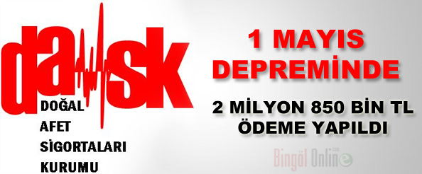 `1 Mayıs depreminde 2 milyon 850 bin TL ödeme yapıldı”