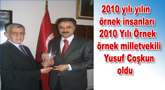 2010`nun örnek milletvekili  yusuf coşkun oldu