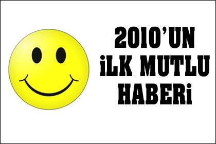 2010`un ilk mutlu haberi