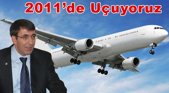 2011de uçacağız