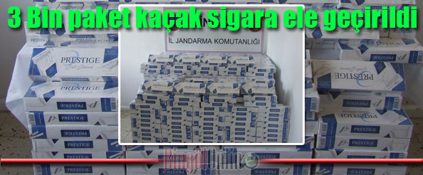 3 bin paket kaçak sigara ele geçirildi