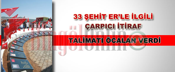 33 er`le ilgili çarpıcı itiraf!