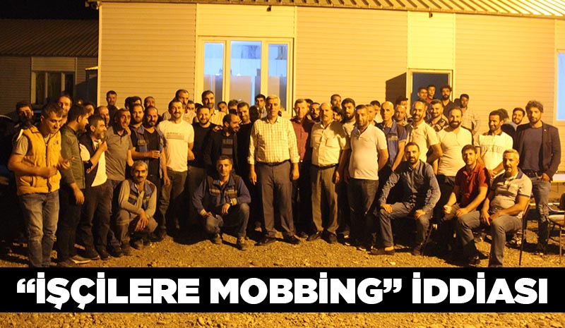 `İşçilere Mobbing` iddiası