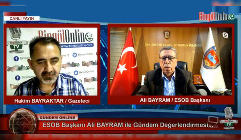 Bingöl ESOB Başkanı Ali Bayram çarpıcı açıklamalarda bulundu