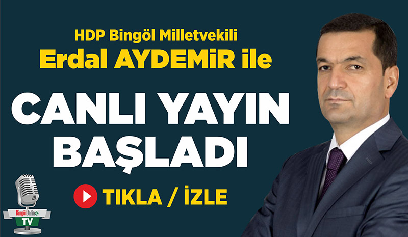 HDP Bingöl Milletvekili Erdal Aydemir canlı yayında...