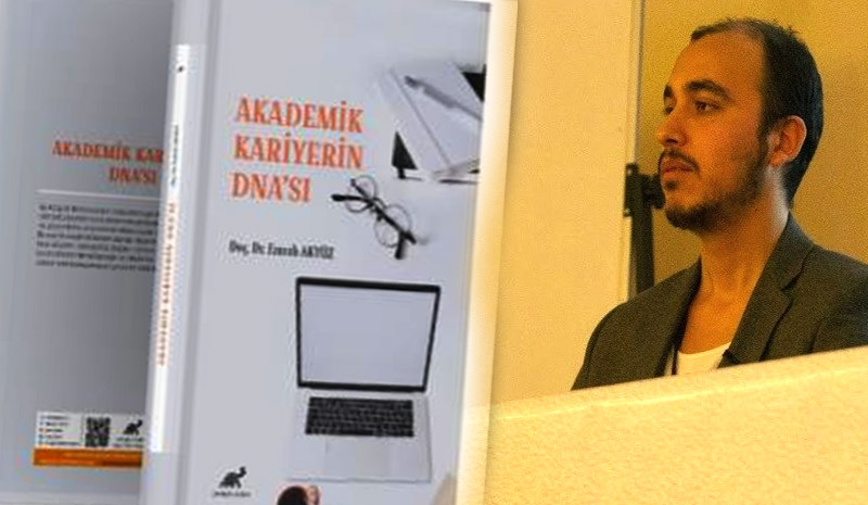 Dr. Akyüz`ün `Akademik Kariyerin DNA`sı kitabı çıktı