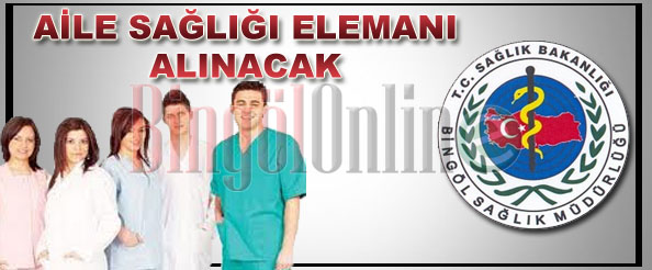 Aile sağlığı elemanı alınacak