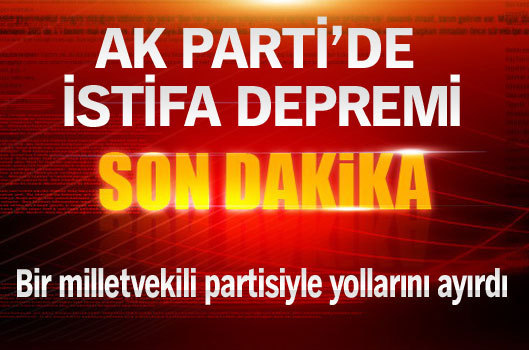 Ak parti`de istifa depremi