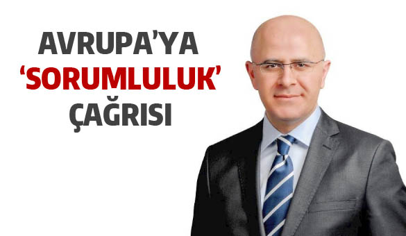 Avrupa`ya `sorumluluk` çağrısı