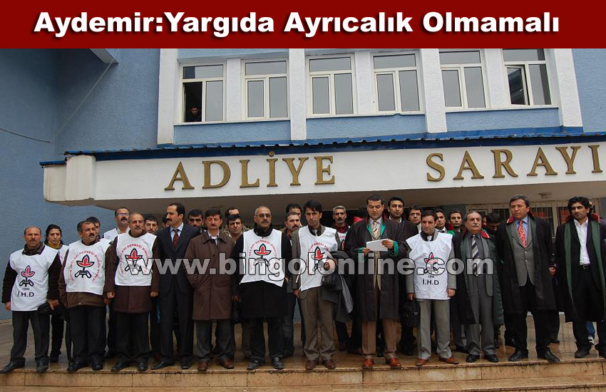 Aydemir: yargı uygulayıcıları fark gözetmeden yargıyı uygulamalı