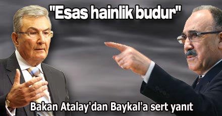 Bakan atalay`dan baykal`a sert yanıt