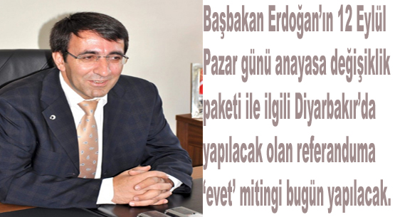 Bakan yılmaz, başbakan`ın diyarbakır mitingine katılacak