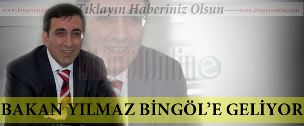 Bakan yılmaz bingöl`e geliyor