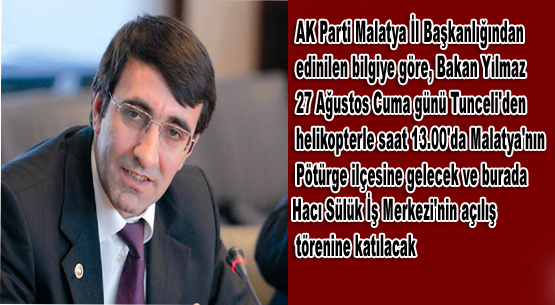 Bakan yılmaz malatya`ya gidecek