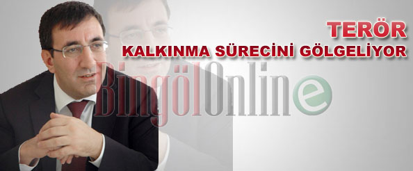 Bakan yılmaz: terör kalkınma sürecini gölgeliyor