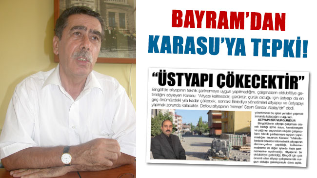 Bayram`dan karasu`ya tepki!