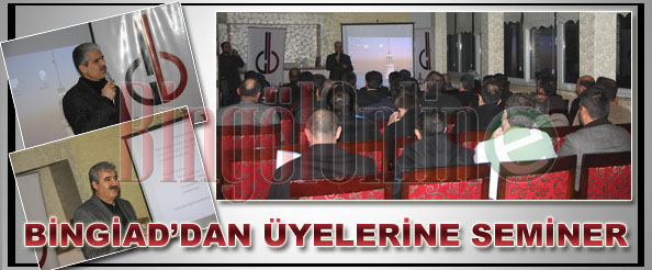 Bingiad`dan üyelerine seminer