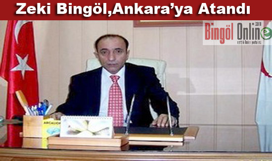 Bingöl ankara`ya atandı