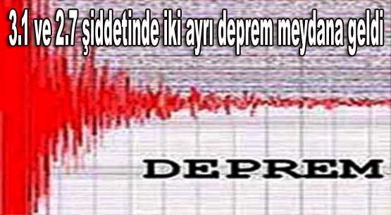 Bingöl`de iki ayrı deprem