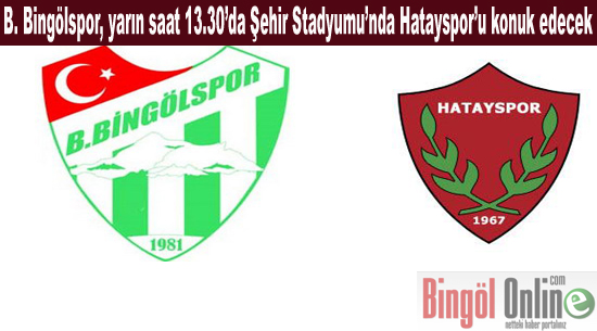 Bingölspor, hatayspor`u konuk edecek