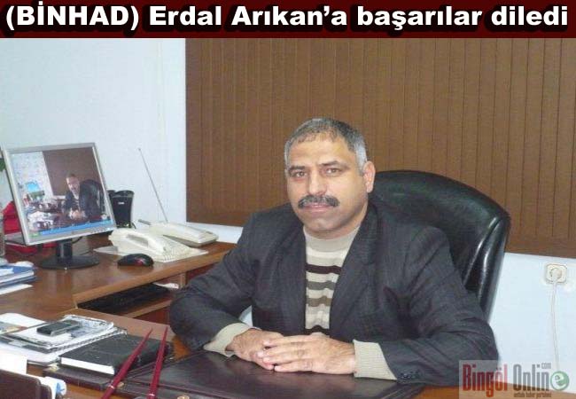 Binhad, arıkan`a başarılar diledi