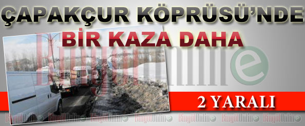 Çapakçur köprüsü`nde bir kaza daha