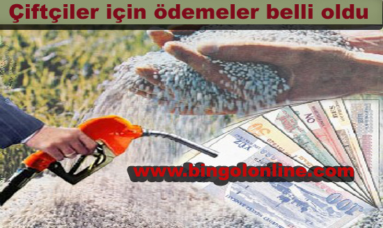 Çiftçiler için ödemeler belli oldu