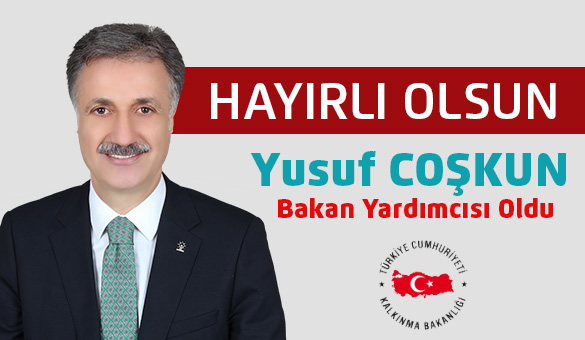 Coşkun, bakan yardımcısı oldu