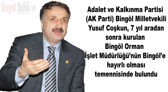 Coşkun: bingöl`ümüze hayırlı olsun