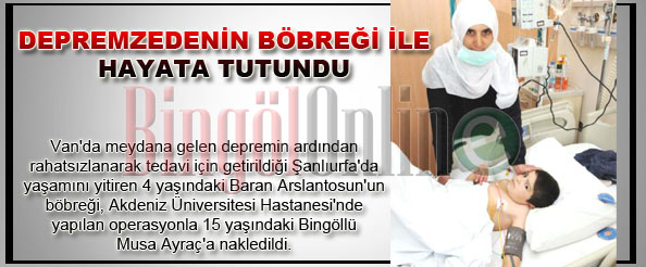 Depremzedenin böbreği ile hayata tutundu