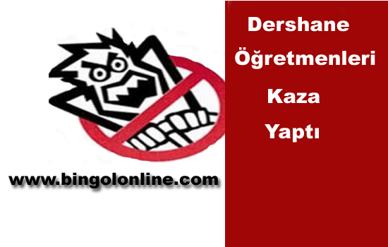 Dershane öğretmenleri kaza yaptı