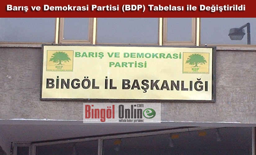 Dtp bingöl`de tabela değiştirdi