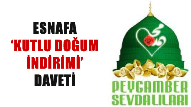 Esnafa `kutlu doğum indirimi` daveti