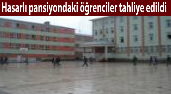 Hasarlı pansiyonda kalan 170 öğrenci tahliye edildi