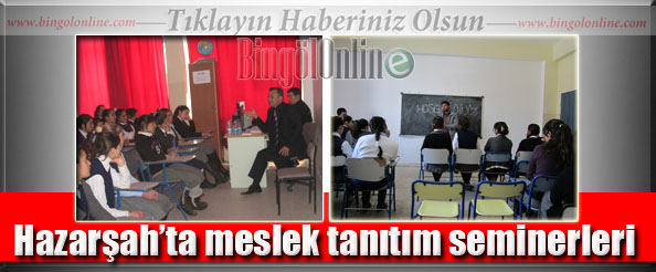 Hazarşah`ta meslek tanıtım seminerleri