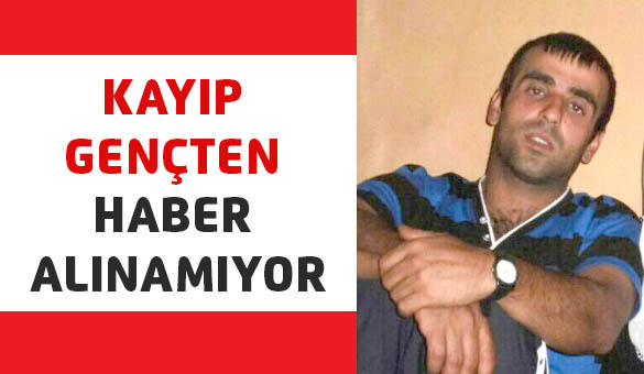 Kayıp gençten haber alınamıyor