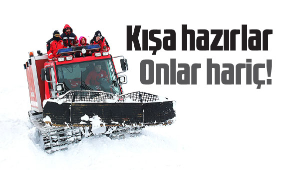 Kışa hazırlar! onlar hariç