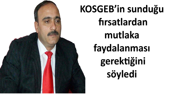 Kosgeb bir fırsattır