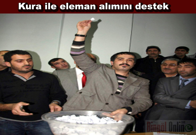 Kura ile eleman alımına destek