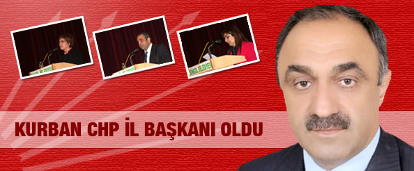 Kurban chp il başkanı oldu