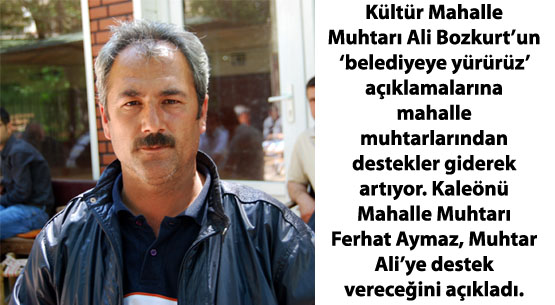 Muhtar ali`ye bir destekte kaleönü`nden