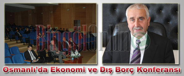 Osmanlı`da ekonomi ve dış borç konferansı