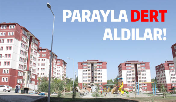 Parayla dert aldılar!