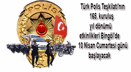 Polis teşkilatı`nın 165. yılını kutlanılacak