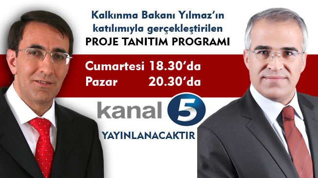 Proje tanıtım programı kanal5`te yayınlanacak