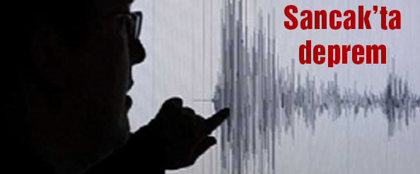 Sancak`ta deprem