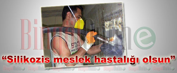 Silikozis meslek hastalığı olsun