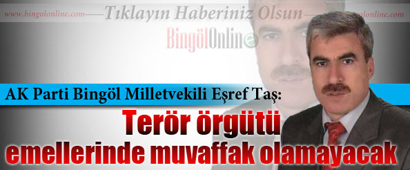 Taş`tan, terör örgütüne sert kınama