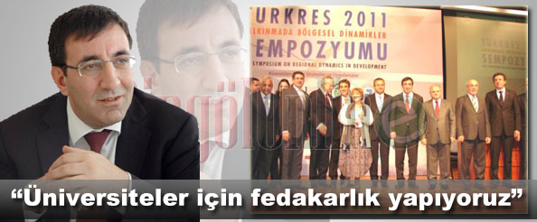 Üniversiteler için fedakarlık yapıyoruz