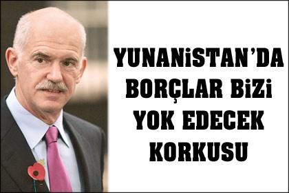 Yunanistan`da `borçlar bizi yok edecek` korkusu